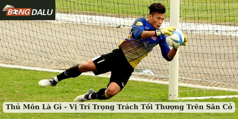 thủ môn là gì